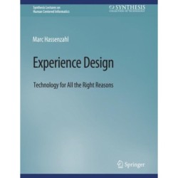Experience Design: Technology for All the Right Reasons