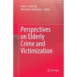 Perspectives on Elderly Crime and Victimization