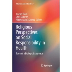 Religious Perspectives on Social Responsibility in Health: Towards a Dialogical Approach