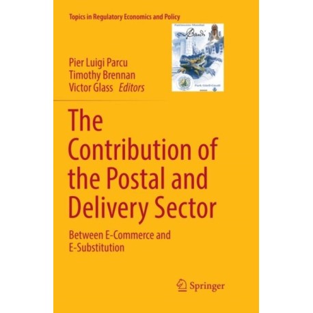 The Contribution of the Postal and Delivery Sector: Between E-Commerce and E-Substitution