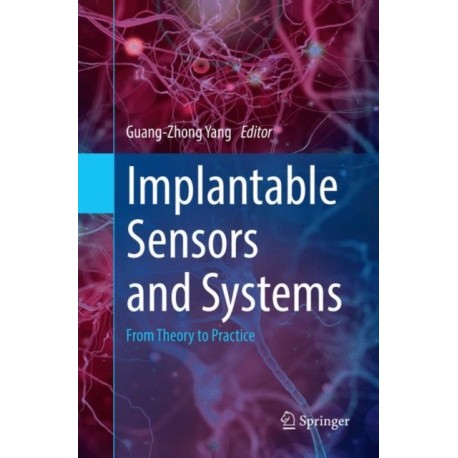Implantable Sensors and Systems: From Theory to Practice