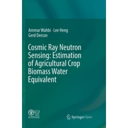 Cosmic Ray Neutron Sensing:  Estimation of Agricultural Crop Biomass Water Equivalent