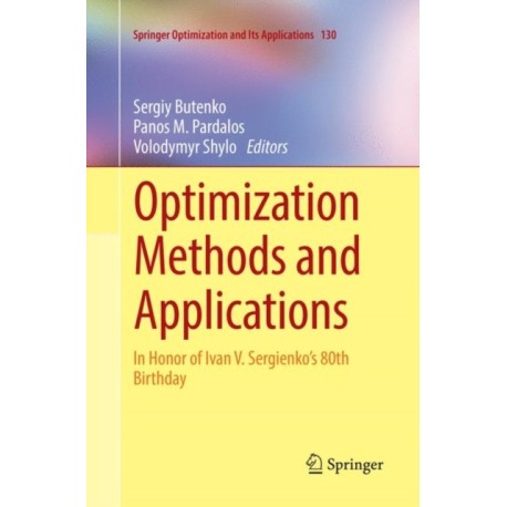 Optimization Methods and Applications: In Honor of Ivan V. Sergienko's 80th Birthday