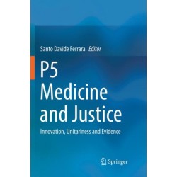 P5  Medicine  and Justice: Innovation, Unitariness and Evidence