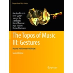 The Topos of Music III: Gestures: Musical Multiverse Ontologies