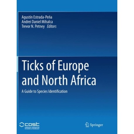 Ticks of Europe and North Africa: A Guide to Species Identification