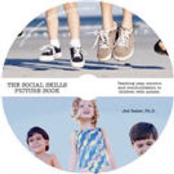 The Social Skills Picture Book: Teaching Play, Emotion, and Communication to Children with Autism