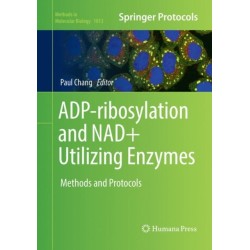 ADP-ribosylation and NAD+ Utilizing Enzymes: Methods and Protocols