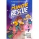The Minor Rescue: The Amazing Adventures of Noah Minor, Book 2