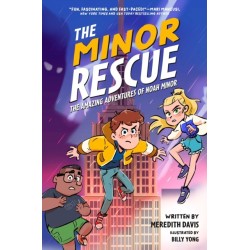 The Minor Rescue: The Amazing Adventures of Noah Minor, Book 2