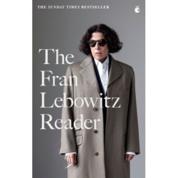 The Fran Lebowitz Reader