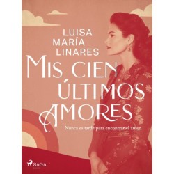 Mis cien últimos amores
