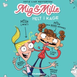Mig & Mille - Helt i kage: Mig & Mille 1