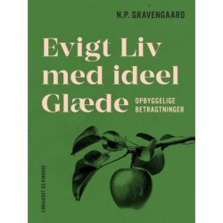 Evigt Liv med ideel Glæde. Opbyggelige Betragtninger