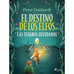 El destino de los elfos 3: Las tumbas olvidadas