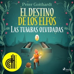 El destino de los elfos 3: Las tumbas olvidadas – Dramatizado