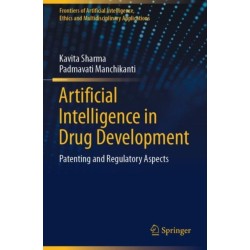 Artificial Intelligence in Drug Development: Patenting and Regulatory Aspects