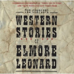 The Complete Western Stories of Elmore Leonard