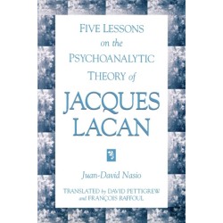 Five Lessons on the Psychoanalytic Theory of Jacques Lacan
