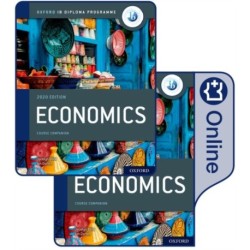 Oxford IB Diploma Programme: IB Economics Print and Enhanced Online Course Book Pack