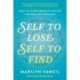 Self to Lose, Self to Find: Using the Enneagram to Uncover your True, God-Gifted Self