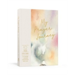 My Prayer Journey Guided Journal: A 52-Week Guided Journal to Inspire a Deeper Connection with God
