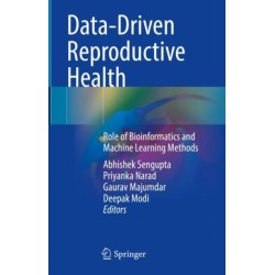 Data-Driven Reproductive Health: Role of Bioinformatics and Machine Learning Methods