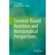 Coconut-Based Nutrition and Nutraceutical Perspectives