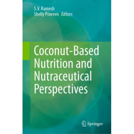 Coconut-Based Nutrition and Nutraceutical Perspectives