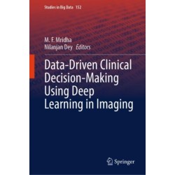 Data-Driven Clinical Decision-Making Using Deep Learning in Imaging