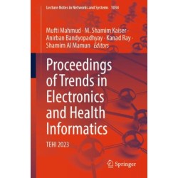Proceedings of Trends in Electronics and Health Informatics: TEHI 2023