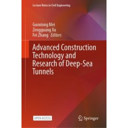 Advanced Construction Technology and Research of Deep-Sea Tunnels