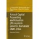 Natural Capital Accounting and Valuation of Ecosystem Services, Karnataka State, India: Ecosystem Services