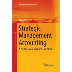 Strategic Management Accounting: A Practical Guidebook with Case Studies