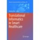 Translational Informatics in Smart Healthcare
