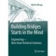 Building Bridges Starts in the Mind: Engineering - More than Technical Solutions