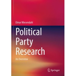 Political Party Research: An Overview