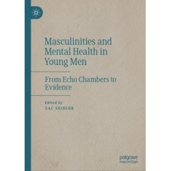 Masculinities and Mental Health in Young Men: From Echo Chambers to Evidence
