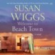Welcome to Beach Town: A Novel