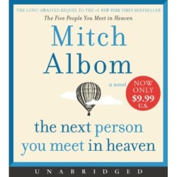 The Next Person You Meet in Heaven: The Sequel to The Five People You Meet in Heaven