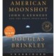 American Moonshot: John F. Kennedy and the Great Space Race