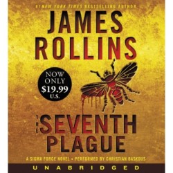 The Seventh Plague: A Sigma Force Novel