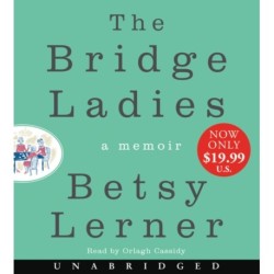 The Bridge Ladies Low Price CD: A Memoir