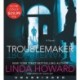 Troublemaker: A Novel