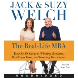 The Real-Life MBA: Your No-BS Guide to Winning the Game, Building a Team, and Growing Your Career