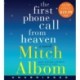 The First Phone Call From Heaven: A Novel