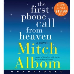 The First Phone Call From Heaven: A Novel
