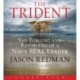 The Trident: The Forging and Reforging of a Navy SEAL Leader