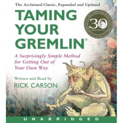 Taming Your Gremlin (Revised Edition): A Surprisingly Simple Method for Getting Out of Your Own Way