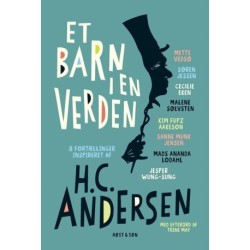 Et barn i en verden: 8 fortællinger inspireret af H.C. Andersen